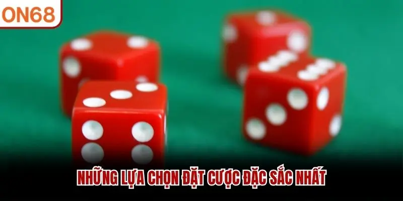 Những lựa chọn đặt cược đặc sắc nhất
