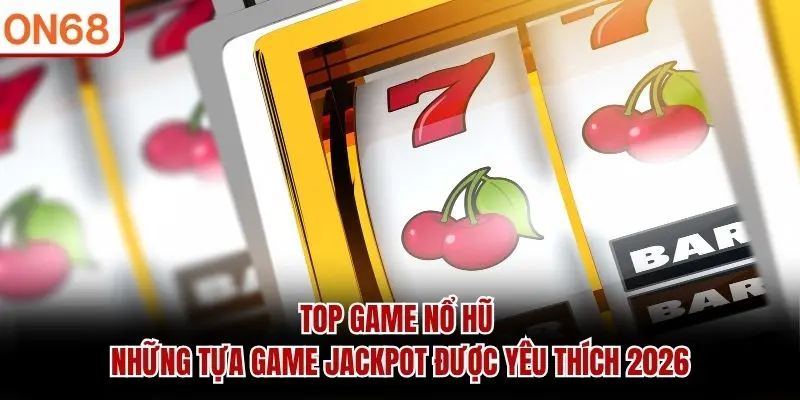 top game nổ hũ